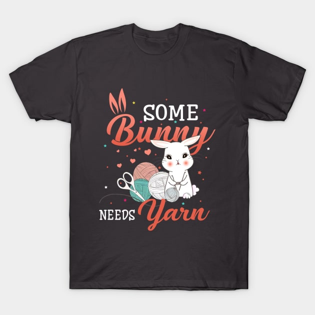 Bunny Need Yarn T-Shirt by Greatdesignforyou